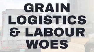 Grain logistics and labour woes need more than a bandage fix [upl. by Amelina389]