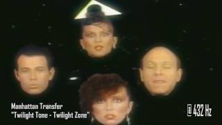 1979 Manhattan Transfer  Twilight ToneTwilight Zone  432 Hz nonofficial recut [upl. by Aynatahs]