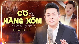 Cô Hàng Xóm  Quang Lê  Tuyển Tập Những Ca Khúc Làm Nên Tên Tuổi Ca Sĩ Quang Lê [upl. by Aushoj]