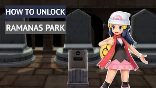 How to unlock Ramanas Park in Pokémon Brilliant Diamond and Shining Pearl [upl. by Power]