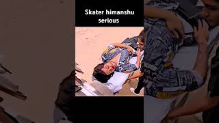 Skater himanshu accident [upl. by Lyrahs]