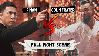 Ip Man vs karate master Donnie Yen vs Chris Collins Ip Man 4 The Finale [upl. by Belcher437]