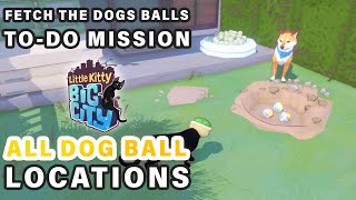 All Dog Ball Locations ► Little Kitty Big City [upl. by Eenal439]