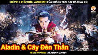 Chàng Trai Được Thần Đèn Tặng Cho 3 Điều Ước  Review Phim Aladdin 2019） [upl. by Kato]