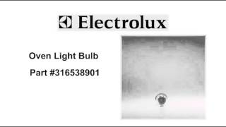 Electrolux Oven Light Bulb  Part Number 316538901 [upl. by Idrahs]