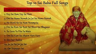 NONSTOP 10 Sai Baba Songs  Achyutam Keshavam  Om Sai Namo Namah  SAI AASHIRWAD [upl. by Adekram]