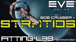 EVE Online Fitting Lab  The Stratios SOE Cruiser [upl. by Illene88]