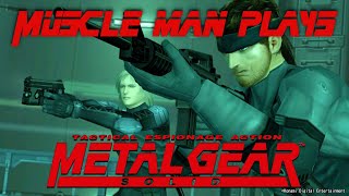 Muscle Man Plays Metal Gear Solid [upl. by Mourant861]