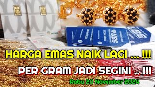 HARGA EMAS HARI RABU 20 NOVEMBER 2024  HARGA EMAS PERHIASAN  ANTAM HARI INI  UBS GOLD  EMAS 24K [upl. by Jolee]