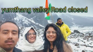 yumthang valley Road closed  lachen lachung north sikkim update [upl. by Pul908]