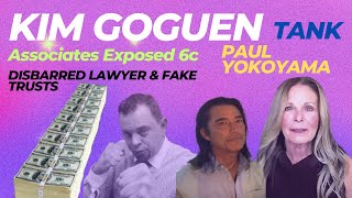 Kim Goguen INTEL  Associates Exposed  Part 6c  Tank amp Yokoyama Disbarred Lawyer amp Fake Trusts [upl. by Enillebyam290]