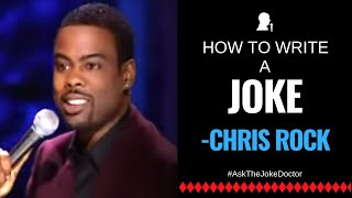 How to Write a Joke like Chris Rock [upl. by Eibbob420]