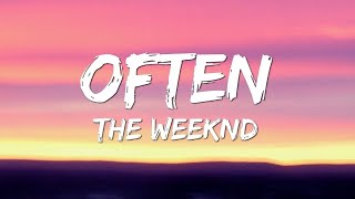 The Weeknd  Often Lyrics [upl. by Nihahs305]