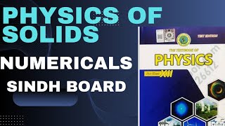 NUMERICALS  CHAPTER 21  PHYSICS OF SOLIDS  CXLASS 12  PHYSICS  SINDH BOARD [upl. by Kaiser950]