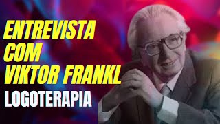 HISTÓRIA DA PSICOTERAPIA  ENTREVISTA COM VIKTOR FRANKL  CRIADOR DA LOGOTERAPIA [upl. by Eenert59]