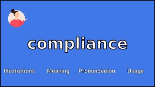 COMPLIANCE  Meaning and Pronunciation [upl. by Dymphia]