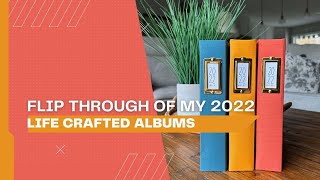 Flip Through of my 2022 Life Crafted Albums [upl. by Heisser155]