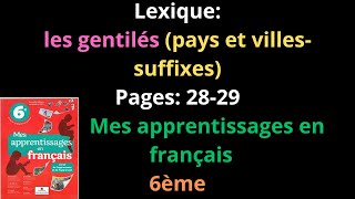 Lexique les gentilés pays et villessuffixes Pages 2829Mes apprentissages en français6èmeشرح [upl. by Ambie296]