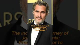 The Incredible Journey of Joaquin Phoenix From Child Actor to Oscar Winner joaquinphoenix joker [upl. by Nevear554]