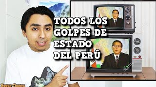 👊 TODOS los GOLPES de ESTADO del Perú 🇵🇪  HugoX [upl. by Pippy230]