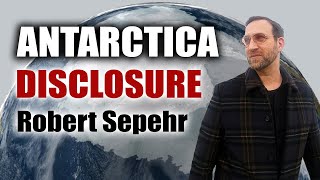 Antarctica Disclosure  ROBERT SEPEHR [upl. by Bollay]