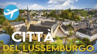 LUSSEMBURGO Città del Lussemburgo  Travel Vlog [upl. by Ranjiv]