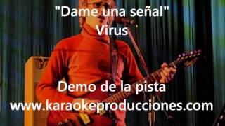 Virus quotDame una señalquot DEMO PISTA KARAOKE INSTRUMENTAL [upl. by Attennod]