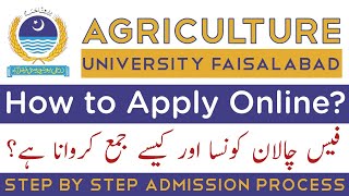 How to apply in Agriculture university faisalabad AUF  How to pay AUF challan  AUF fee submit [upl. by Aelsel801]