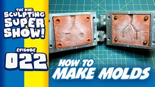 Mini Sculpting Super Show 022  How to Make Molds [upl. by Choong]