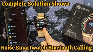 Noise Smartwatch Bluetooth Calling Problem  Complete Solution Shown  Enable Bluetooth Calling [upl. by Maurice679]