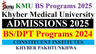 Khyber Medical University BS Programs Admissions 202425 KMU Undergraduate Admissions 2025 [upl. by Pryor616]