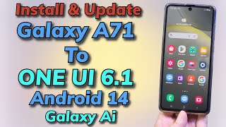 Install ONE UI 61 Android 14 ON Galaxy A71 4G [upl. by Mehalick]