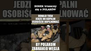 Jak Tusk troszczy się o POLAKÓW⚠️Tusk shorts kopalnia polska [upl. by Gerome]