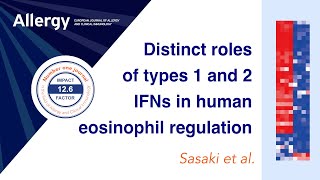 Distinct roles of types 1 and 2 interferons in human eosinophil regulation A multiomics analysis [upl. by Enar]