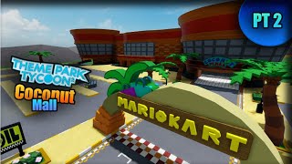 Recreating COCONUT MALL  Theme Park Tycoon 2  Pt2 [upl. by Htebaras828]