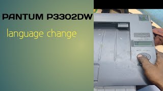 Pantum Printer p3302dw Language Change kaise kare [upl. by Wiese]