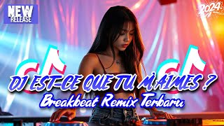 DJ ESTCE QUE TU MAIMES  BREAKBEAT REMIX TERBARU [upl. by Sackman373]