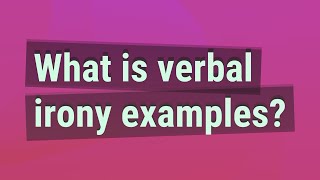 What is verbal irony examples [upl. by Akenet209]