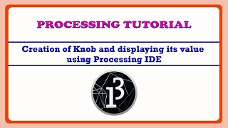 Creation of Knob using Processing  Processing IDE Tutorial [upl. by Ihpen]