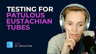 Testing for Patulous Eustachian Tube Dysfunction  BackTable ENT Clips [upl. by Nachison256]