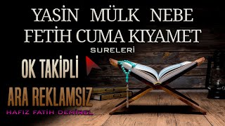 Yasin Mülk Nebe Fetih Cuma Kıyamet Sureleri Ok Takipli [upl. by Chappy140]