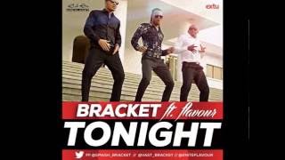 Bracket Ft Flavour  Tonight [upl. by Khano162]