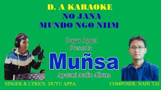 Noh Jana Mundo Ngo Niimi Song II Karaoke II Duyu Appa Karaoke II Tune  Nani Tai II Singer Appa II [upl. by Dearr]