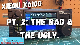 Xiegu X6100 HF6 Meter Ham Radio Review Part 2  The Bad amp The Ugly [upl. by Blackmun452]