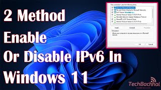 Enable Or Disable IPv6 In Windows 11  2 Fix How To [upl. by Ahsiuqram229]