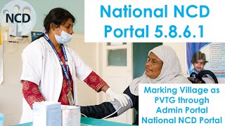 Marking Village as PVTG through Admin Portal National NCD Portal [upl. by Prissie]