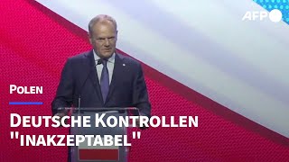 Polen nennt deutsche Grenzkontrollen quotinakzeptabelquot  AFP [upl. by Concettina]