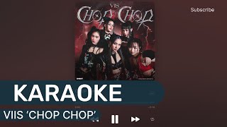 KARAOKE VIIS ‘CHOP CHOP’ KARAOKEรวมมิตร [upl. by Dream185]