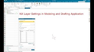 NX Layer Settings in Modeling and Drafting Application [upl. by Hanforrd484]