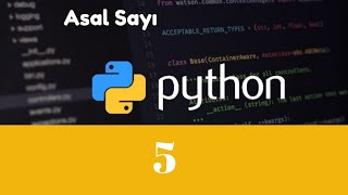 Python  Asal Sayı Algoritması  B5 [upl. by Selinski72]